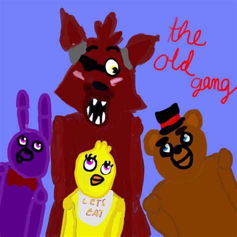 Fnaf Old Gang By Derpderpy321 On Deviantart