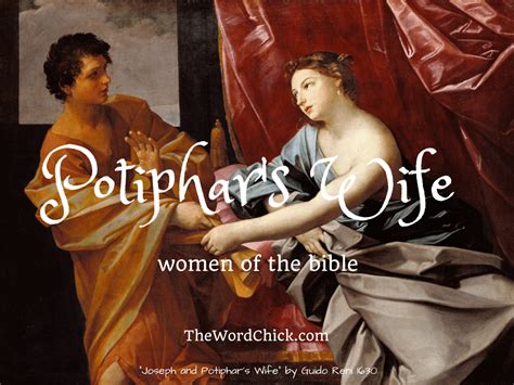 Women Of The Bible Potiphar S Wife The Word Chick