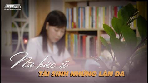 Vtv Tsbs Lã Hà Nữ Bác Sĩ Tái Sinh Làn Da Laha On Vtv Full Youtube