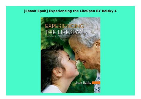Ebook Epub Experiencing The Lifespan By Belsky J