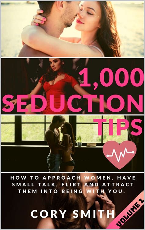 Download 1000 Seduction Tips How To Approach Women Have Small Talk Flirt And Attract Them