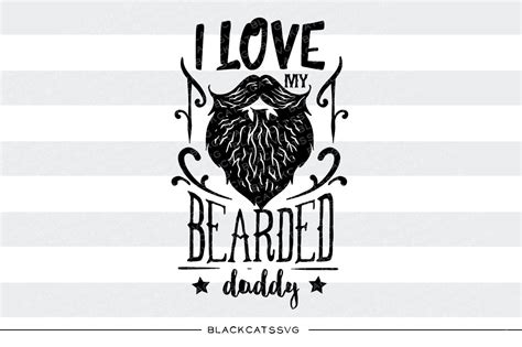 Download I love my bearded daddy svg By BlackCatsSVG ...
