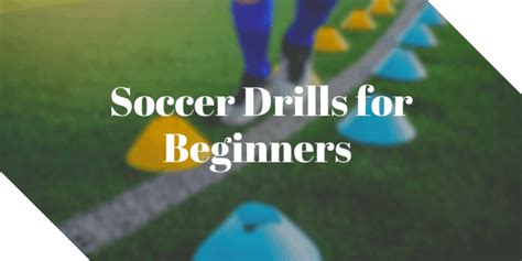 10 Best Soccer Drills For Beginners A Step By Step Guide Your