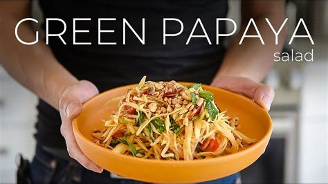 This Green Papaya Salad Recipe Is Spicy Salty Sweet And A Little