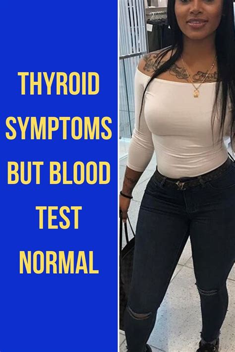 Thyroid Symptoms But Blood Test Normal