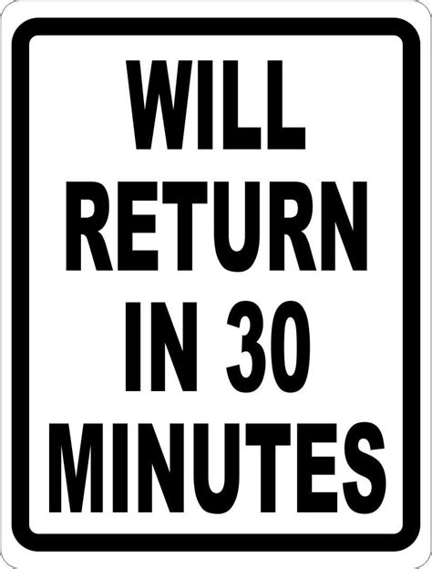 Will Return In 30 Minutes Sign