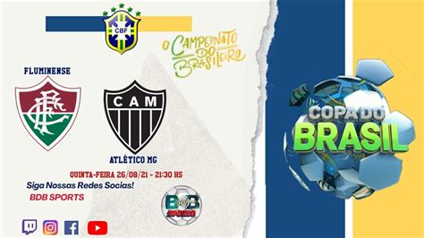Fluminense X Atl Tico Mg Copa Do Brasil Quartas De Final Jogo De