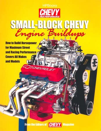 Small Block Chevy Engine Buildups By Editors Of Chevy High Perf Mag