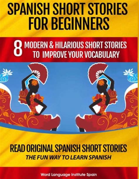 Spanish Short Stories For Beginners 8 Modern And Hilarious Short Stories