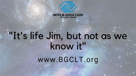 Its Life Jim But Not As We Know It Boys And Girls Club Of Lake Tahoe