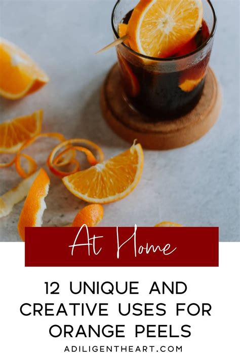 12 Unique And Creative Uses For Orange Peels Athome Athome Food Boil Orange Peels Orange