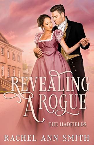 Revealing A Rogue Steamy Regency Romance