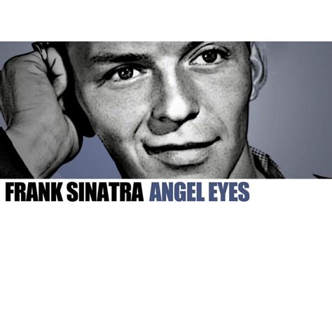 Angel Eyes Compilation By Frank Sinatra Spotify