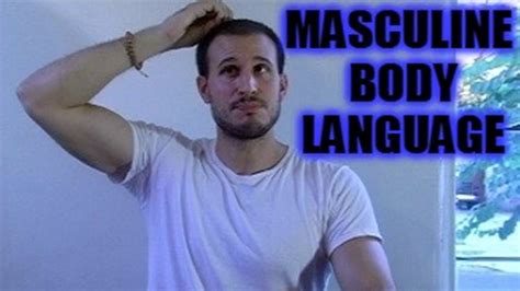 Masculinity is under attack, and with good reason. Masculine Body Language - Attract Women & Rule Life! - YouTube