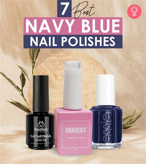 7 Best Navy Blue Nail Polishes For 2022 Reviews And Buying Guide
