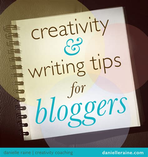 Creativity And Writing Tips For Bloggers Danielle Raine Creativity