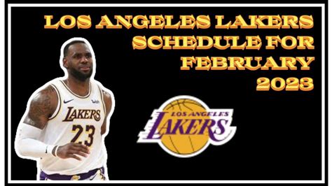 Los Angeles Lakers Schedules For February 2023 Nba Games Schedules