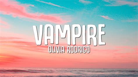 Olivia Rodrigo Vampire Lyrics Youtube Music