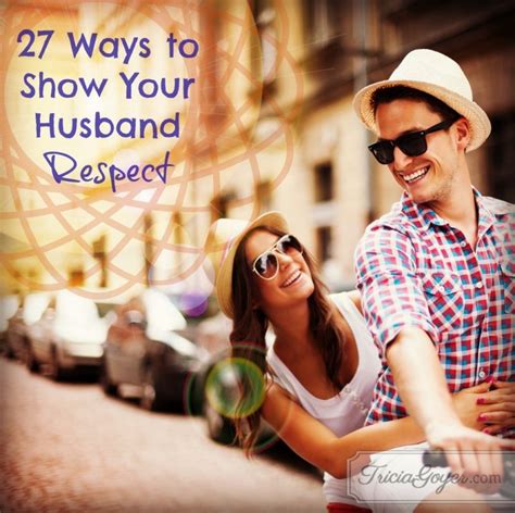 27 Ways To Show Your Husband Respect