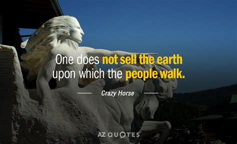 Here are some famous quotes attributed to crazy horse, the great oglala sioux war chief. TOP 10 QUOTES BY CRAZY HORSE | A-Z Quotes