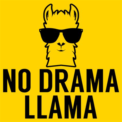 Media productions, toronto see more ». No Drama Llama T-Shirt | Textual Tees