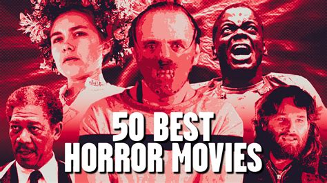 the 50 best horror movies of all time cinemablend