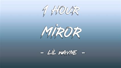 Mirror Lil Wayne Ftbruno Mars Lyrics 1 Hour 4k Youtube
