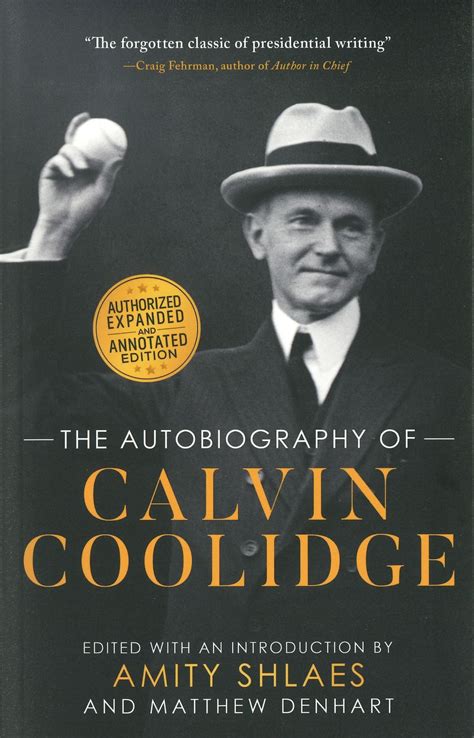 The Autobiography Of Calvin Coolidge Expanded And Annotated Edition