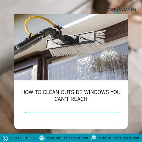 How To Clean Outside Windows You Cant Reach The Deep Cleaners Home Cleaning Company