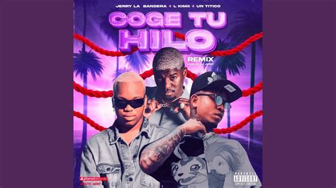 Coge Tu Hilo Youtube Music