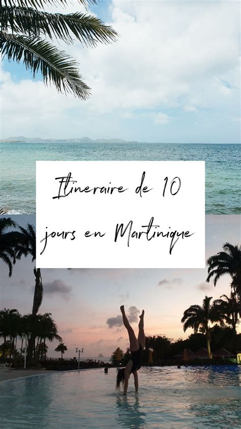 10 Jours En Martinique Conseils Et Itinéraires En 2023 Martinique