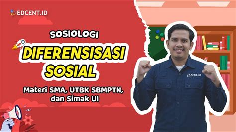 DIFERENSISASI SOSIAL SOSIOLOGI MATERI UTBK SBMPTN DAN SIMAK UI