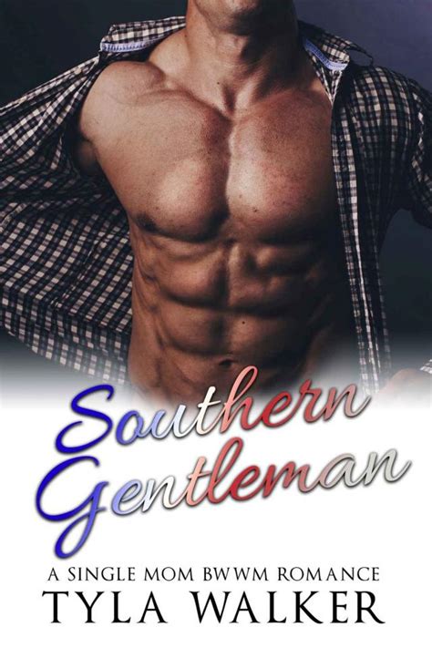 Southern Gentleman A Single Mom Bwwm Romance Tyla Walker P1