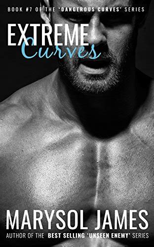 Extreme Curves Dangerous Curves 7 By Marysol James Goodreads