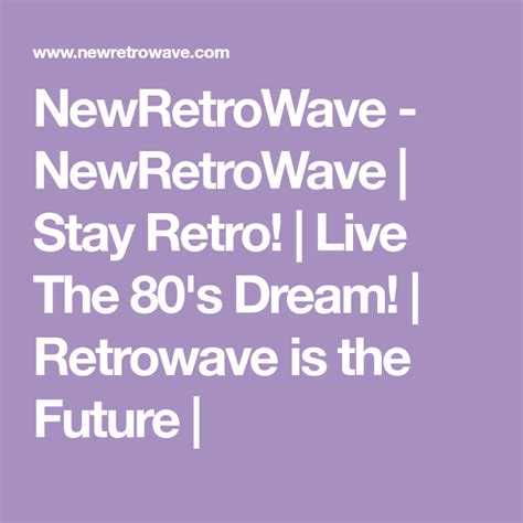 Newretrowave Newretrowave Stay Retro Live The 80s Dream
