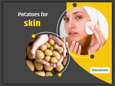 Skin Benefits Of Applying Potato And How To Use It Onlymyhealth