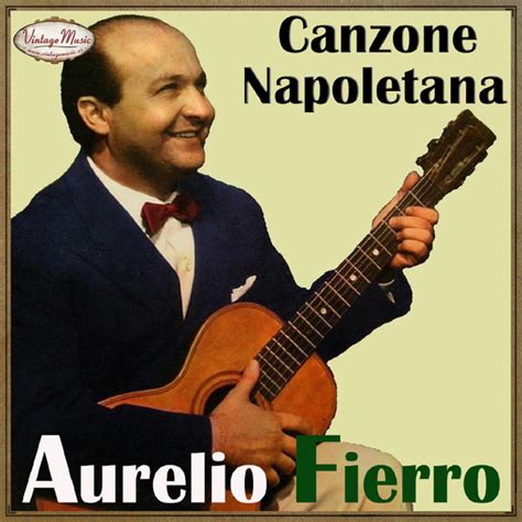 Aurelio Fierro Aurelio Fierro Canzone Napolitane 2017 Cd Discogs