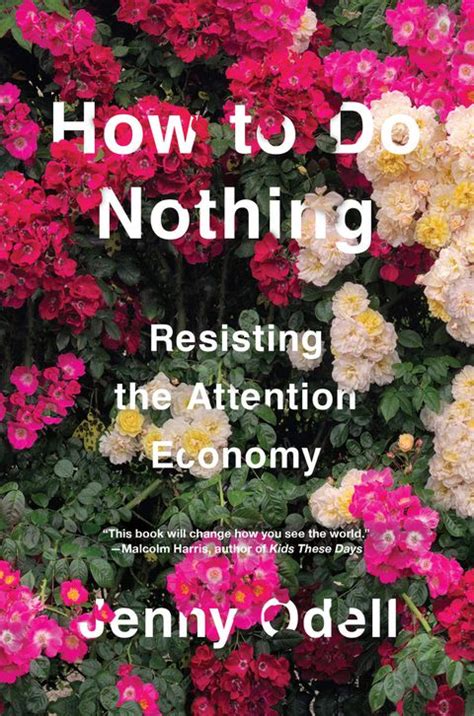 Book Review Of How To Do Nothing Resisting The Attention Economy By