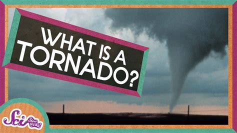 What Is A Tornado Weather Science Scishow Kids Youtube