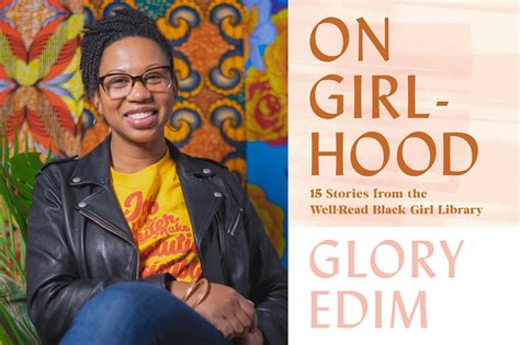 On Girlhood Author Glory Edim Chooses The Books That Shaped Her Life