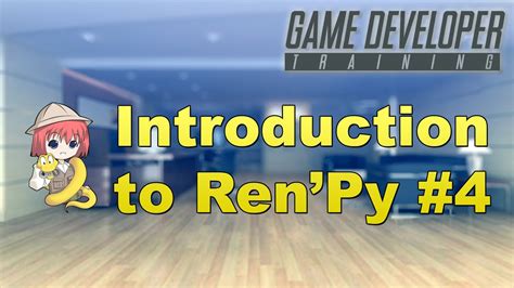 Renpy Introduction To Renpy Part 4 Youtube