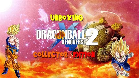 Unboxing Dragon Ball Xenoverse 2 Edition Collector Ps4 Youtube