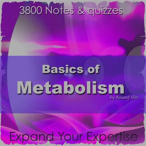 Basics Of Metabolism For Self Learning And Exam Prep By Aouatef Sliti