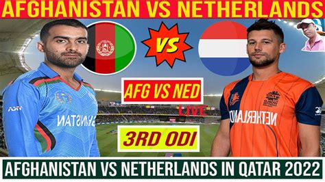 Live Afg Vs Ned Afghanistan Vs Netherlands Rd Odi Match Live