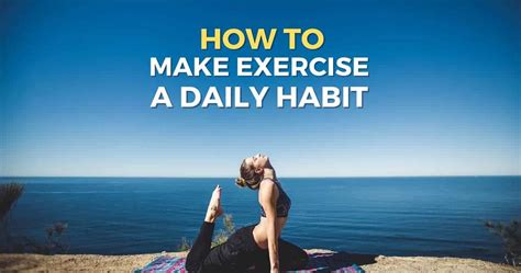 10 Best Strategies To Make Exercise A Daily Habit