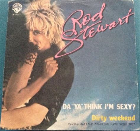 Rod Stewart Da Ya Think I M Sexy 1978 Vinyl Discogs