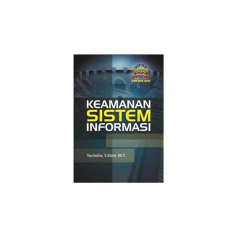 Jual Buku Teknik Informatika Keamanan Sistem Informasi Yurindra S
