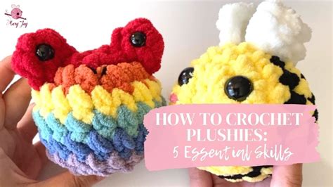 5 Must Know Beginner Amigurumi Skills To Make Any Crochet Plushie And How