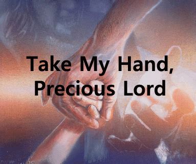 Take My Hand Precious Lord Praise Jesus