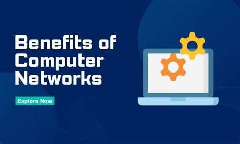 15 Ultimate Benefits Of Computer Networks Across The World